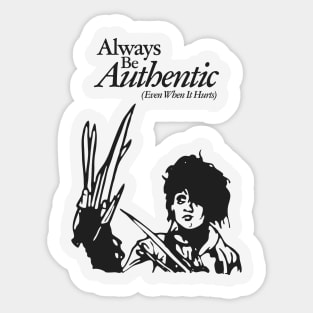 Always Be Authentic (Even when it hurts) Sticker